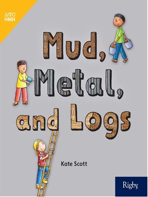 cover image of Mud, Metal and Logs
